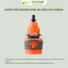 Khớp nối nhanh KNN ra ống phi 6/8mm